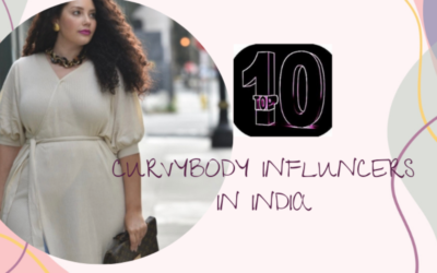 TOP 10  CURVY BODY INFLUENCERS IN INDIA